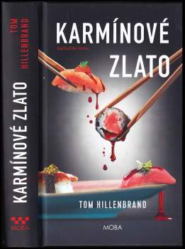 Tom Hillenbrand: Karmínové zlato