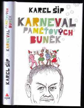 Karel Šíp: Karneval paměťových buněk