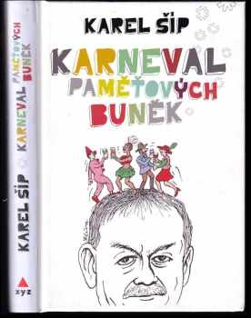 Karneval paměťových buněk - Karel Šíp (2018, XYZ) - ID: 2034524