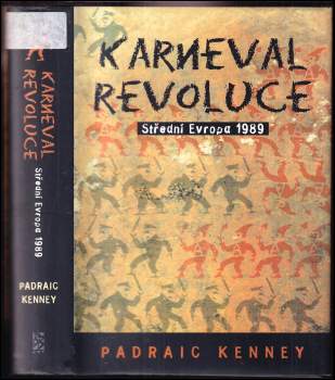 Padraic Kenney: Karneval revoluce