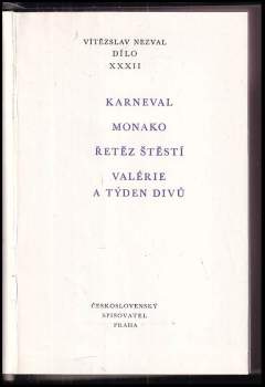 Vítězslav Nezval: Karneval ; Monako ; Řetěz štěstí ; Valérie a týden divů