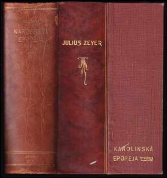 Julius Zeyer: Karolinská epopeja