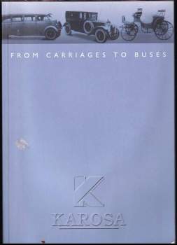 Karosa From Carriages to Buses