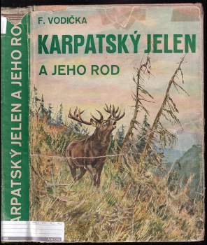 Karpatský jelen a jeho rod - František Vodička (1942, Václav Pavlík) - ID: 303516