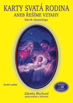 Zdenka Blechová: Karty Svatá rodina, aneb, Řešíme vztahy