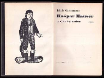 Jakob Wassermann: Kašpar Hauser, čili, Chabé srdce