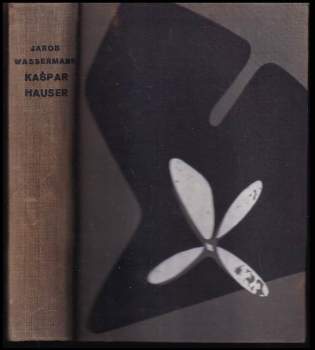 Kašpar Hauser, čili, Chabé srdce