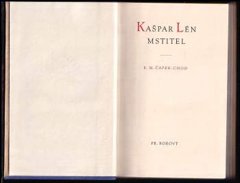 Karel Matěj Čapek Chod: Kašpar Lén Mstitel