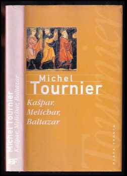Michel Tournier: Kašpar, Melichar, Baltazar