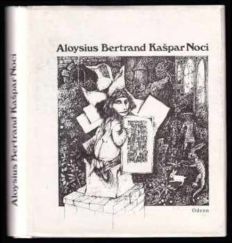 Kašpar noci : Fantazie na způsob Rembrandta a Callota - Helena Wernischová, Aloysius Bertrand (1989, Odeon) - ID: 634787