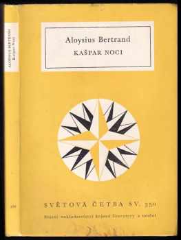 Kašpar noci : fantasie na způsob Rembrandta a Callota - Aloysius Bertrand (1965, Státní nakladatelství krásné literatury a umění) - ID: 709180