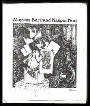 Kašpar noci : Fantazie na způsob Rembrandta a Callota - Helena Wernischová, Aloysius Bertrand (1989, Odeon) - ID: 481874