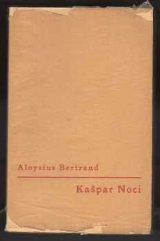 Aloysius Bertrand: Kašpar Noci : Gaspard de la Nuit