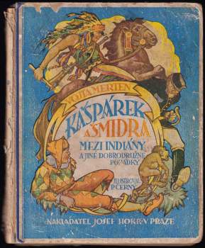 Kašpárek a Šmidra mezi Indiány a jiné dobrodružné pohádky