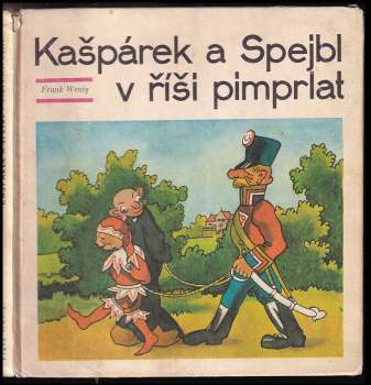 Frank Wenig: Kašpárek a Spejbl v říši pimprlat