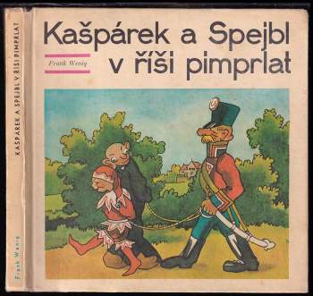 Kašpárek a Spejbl v říši pimprlat - Frank Wenig (1969, Západočeské nakladatelství) - ID: 788432