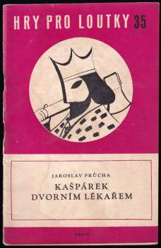Jaroslav Průcha: Kašpárek dvorním lékařem