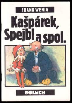 Frank Wenig: Kašpárek, Spejbl a spol