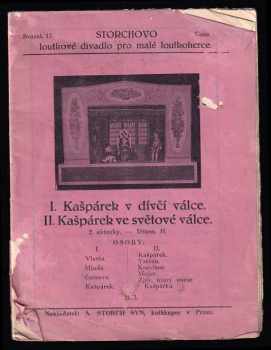 Kašpárek v dívčí válce ; Kašpárek ve světové válce : 2 aktovky