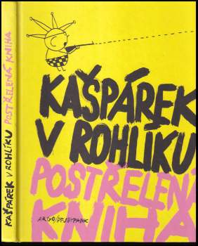 Lukáš Urbánek: Kašpárek v rohlíku - postřelená kniha