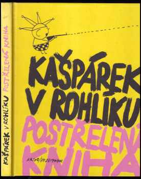 Kašpárek v rohlíku - postřelená kniha