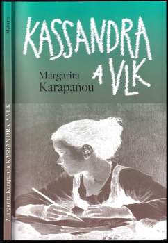 Margarita Karapanou: Kassandra a vlk