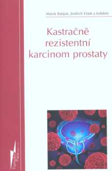 Marko Babjuk: Kastračně rezistentní karcinom prostaty