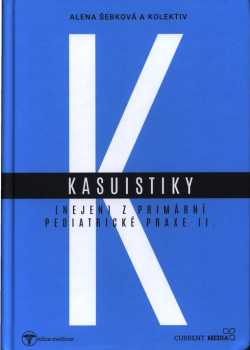 Kasuistiky (nejen) z primární pediatrické praxe II
