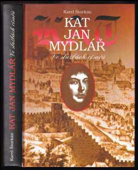 Kat Jan Mydlář - ve službách císařů - Karel Štorkán (1997, Sedistra) - ID: 314354