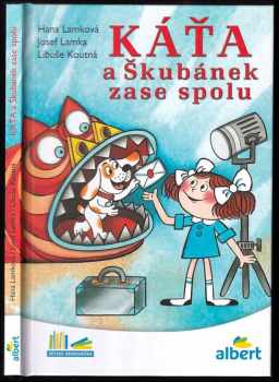 Káťa a Škubánek zase spolu - Josef Lamka, Hana Lamková, Libuše Koutná, Věra Marešová (2016, Albatros) - ID: 2344146