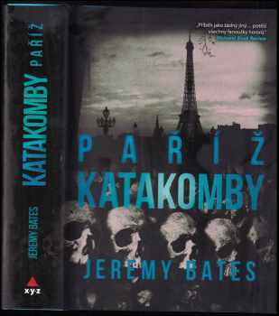 Jeremy Bates: Katakomby : Paříž