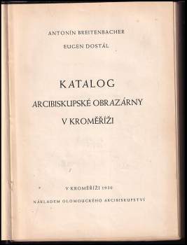 Eugen Dostál: Katalog arcibiskupské obrazárny v Kroměříži