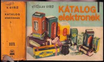 Vítězslav Stříž: Katalog elektronek