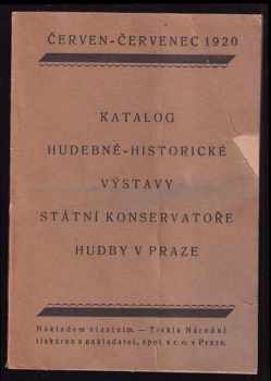 Katalog hudebně historické výstavy státní konservatoře hudby v Praze