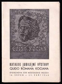 Katalog jubilejní výstavy Quido Romana Kociana