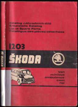Katalog náhradních dílů Škoda 1203 Van, minibus, ambulace, com, rol