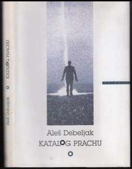 Aleš Debeljak: Katalog prachu