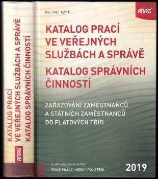Katalog prací ve veřejných službách a správě ; Katalog správních činností : zařazování zaměstnanců a státních zaměstnanců do platových tříd