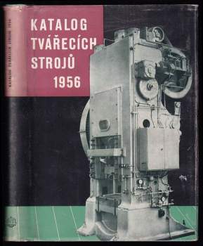 Katalog tvářecích strojů 1956