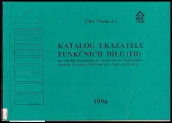 Katalog ukazatelů funkčních dílů (FD) pro objekty pozemního, průmyslového a inženýrského stavitelství