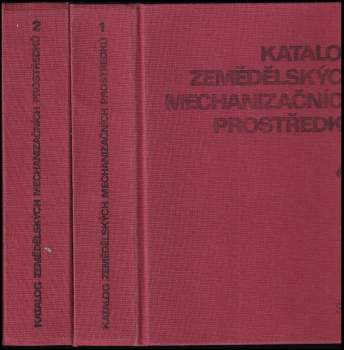 Katalog zemědělských mechanizačních prostředků I. díl + II díl