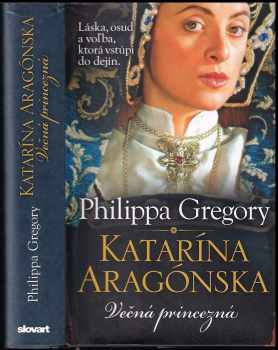 Philippa Gregory: Katarína Aragónska