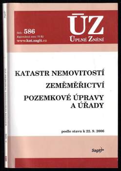 Katastr nemovitostí ; Zeměměřictví ; Pozemkové úpravy a úřady : podle stavu k 22.9.2006