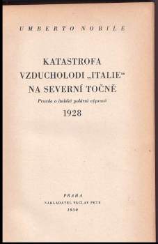 Umberto Nobile: Katastrofa vzducholodi "Italie" na Severní točně