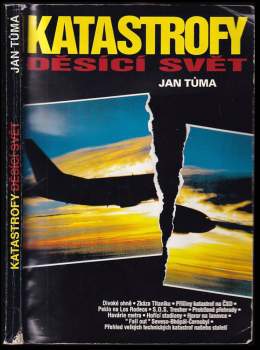 Jan Tůma: Katastrofy děsící svět