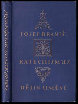 Josef Braniš: Katechismus dějin umění