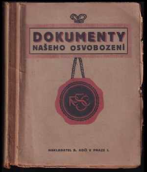 Petr Dejmek: Katechismus pravého republikána : několik kapitol z občanské ethiky/ Dokumenty našeho osvobození (2 knihy svázané dohromady)