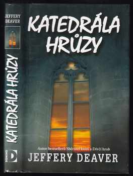 Jeffery Deaver: Katedrála hrůzy