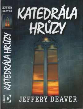 Jeffery Deaver: Katedrála hrůzy