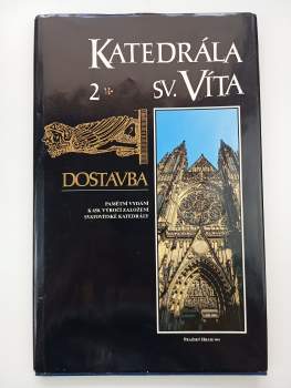 Zdeněk Mahler: Katedrála sv. Víta 1 - 2 KOMPLET - Stavba + Dostavba